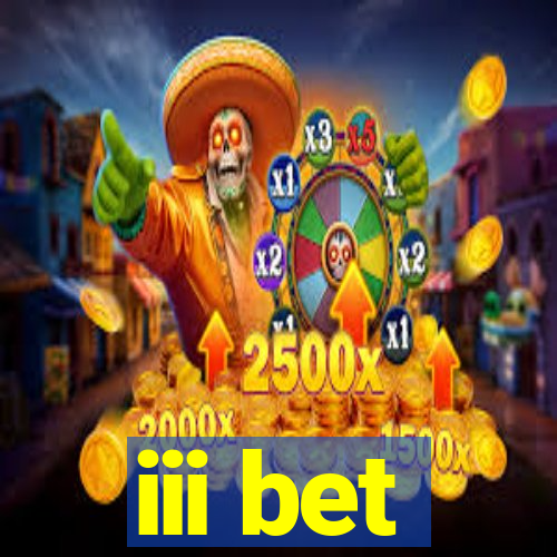 iii bet